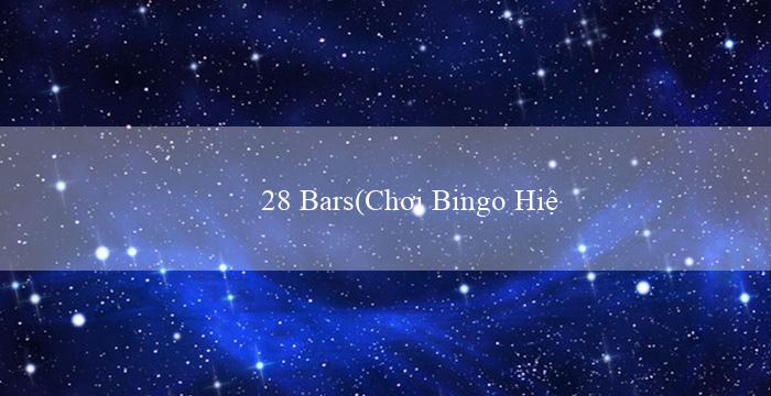 28 Bars(Chơi Bingo Hiện Đại với Rythmical Bingo)