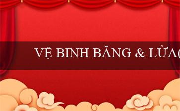 VỆ BINH BĂNG & LỬA(Vo88 – Trang web cá cược trực tuyến hàng đầu)